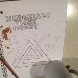 impossible things podcast