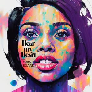 Hear My Heart with Tyra Eiland