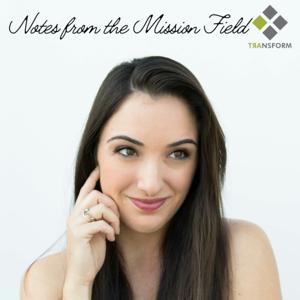 Notes from the Mission Field