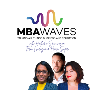 MBA Waves: Talking All Things Business and Education