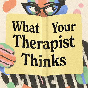 What Your Therapist Thinks by Felicia Keller Boyle & Kristie Plantinga