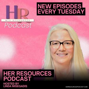 Her Resources Podcast