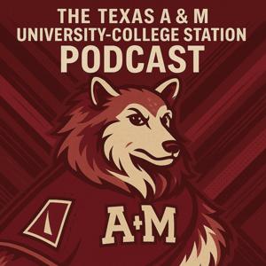 Texas A & M University-College Station Podcast
