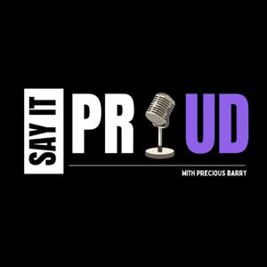 Say It Proud with Precious Barry
