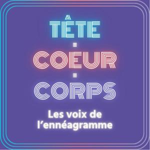 Tête Coeur Corps - Les voix de l'Ennéagramme