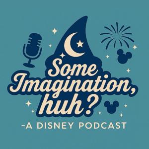 Some Imagination, Huh?