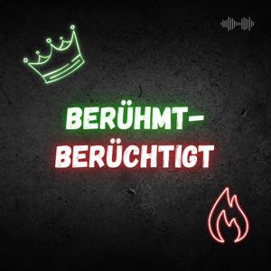 berühmt-berüchtigt