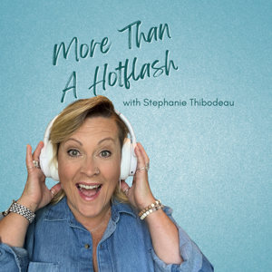 More than a hot flash - Midlife unfiltered