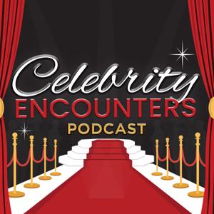 Celebrity Encounters Podcast