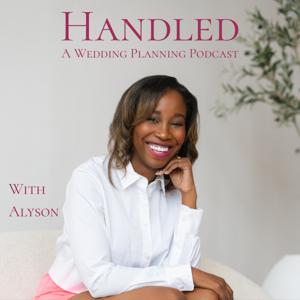 Handled: A Wedding Planning Podcast