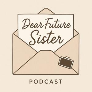 Dear Future Sister