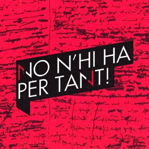 No n'hi ha per tant!