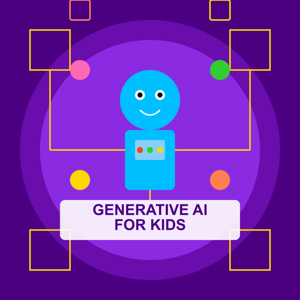Generative AI for Kids