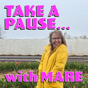 Take a Pause with Mare