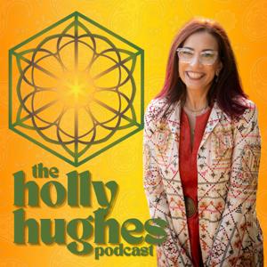 The Holly Hughes Podcast