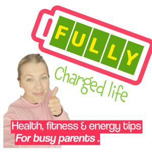 The Fully Charged Life Podcast