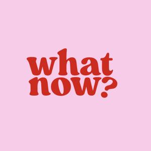 what now?