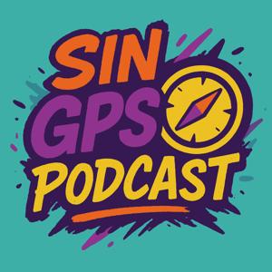 Sin GPS Podcast