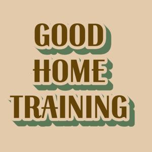 Good Home Training
