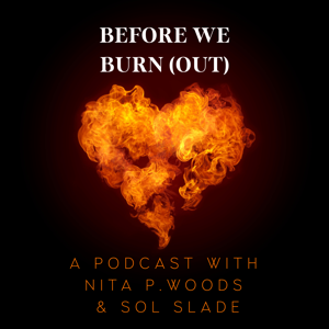 Before We Burn (out)