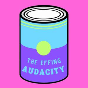 the effing audacity
