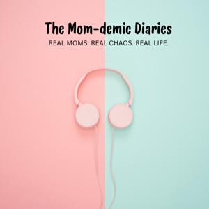 The Mom-demic Diaries