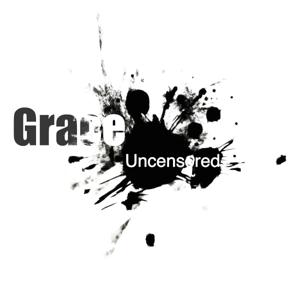 Grace Uncensored with Billy McDonald