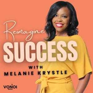 Reimagine Success with Melanie Krystle