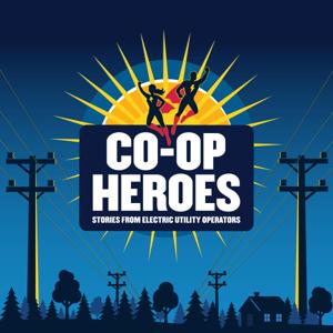 Co-Op Heroes: Stories from Electric Utility Operators