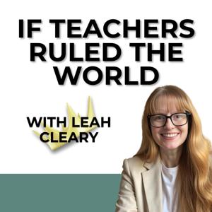 If Teachers Ruled the World
