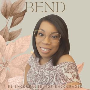 B.E.N.D. (Be Encouraged Not Discouraged)