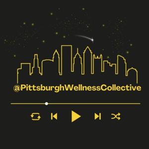 Pittsburgh Wellness Collective Podcast