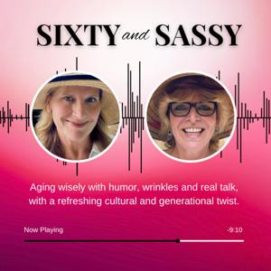 Sixty and Sassy: Laughing Through the Generations