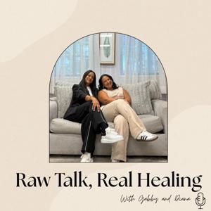 Raw Talk. Real Healing