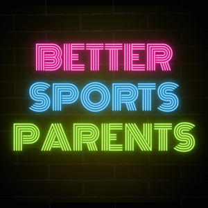 Better Sports Parents