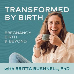 Transformed by Birth