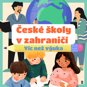 České školy v zahraničí: Víc než výuka