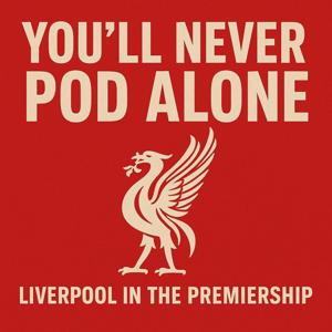 You'll Never Pod Alone