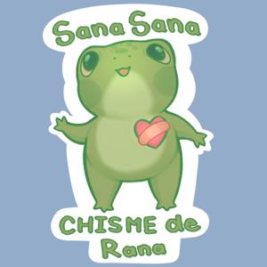 Sana Sana Chisme de Rana