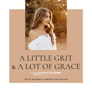 A LITTLE GRIT & A LOT OF GRACE