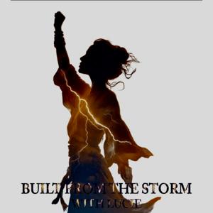 Built From The Storm With Lucie