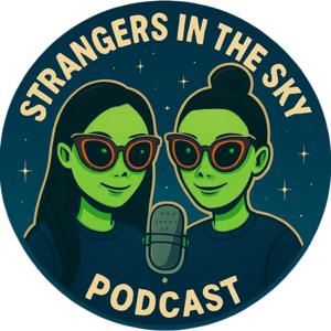 Strangers In The Sky Podcast