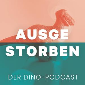 Ausgestorben - der Dinosaurier Podcast by Katharina Reber