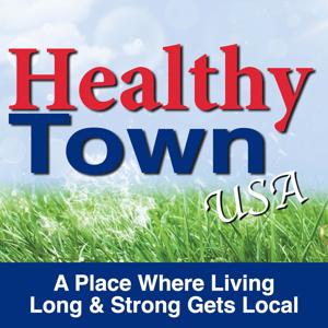 Healthy Town USA - A Place Where Living Long and Strong Gets Local