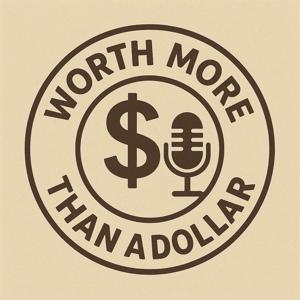 Worth More Than a Dollar