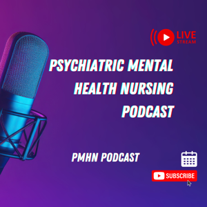 Psychiatric Mental Health Nursing Podcast
