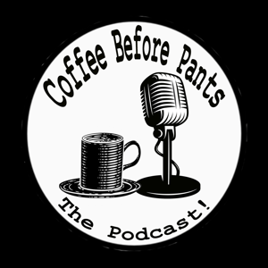 Coffee Before Pants