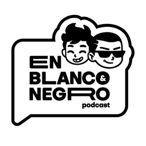 En Blanco y Negro Podcast