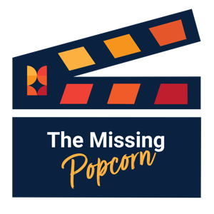 The Missing Popcorn Podcast