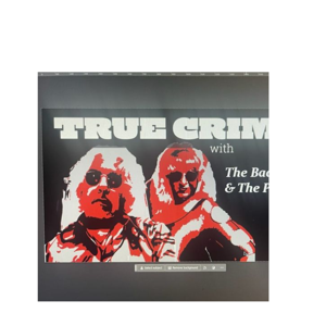 True Crime With The Bad Girl, The Playa & The Stars